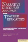 Narrative Discourse Analysis for Teacher Educators: Managing Cultural Differences in Classrooms (Discourse and Social Processes)