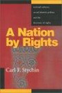 A Nation by Rights: National Cultures, Sexual Identity Politics, and the Discourse of Rights (Queer Politics, Queer Theories)