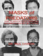 Masks of Predators: How to Identify Psychopaths & Antisocials and Not Be a Victim!