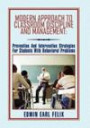 Modern Approach To Classroom Discipline And Management:: Prevention And Intervention Strategies For Students With Behavioral Problems