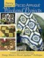 Penny Haren's Pieced Applique Weekend Projects: 12 Quick & Easy Projects Using Penny Haren's Pieced Applique