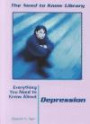 Everything You Need to Know about Depression (Need to Know Library)