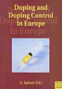 Doping and Doping Control in Europe: Performance Enhancing Drugs, Elite Sports and Leisure Time Sport in Denmark, Great Britain, East and West Germany, Poland, France, Italy