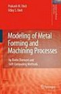 Modeling of Metal Forming and Machining Processes: by Finite Element and Soft Computing Methods (Engineering Materials and Processes)