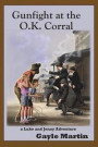 Gunfight at the O.K. Corral: A Luke and Jenny Adventure (Luke and Jenny Historical Novels for Young Readers)