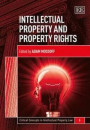 Intellectual Property and Property Rights (Critical Concepts in Intellectual Property Law Series)