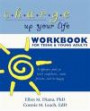 Charge Up Your Life Workbook for Teens and Young Adults: 6 Effective Tools to Build Confidence, Make Friends, and Be Happy