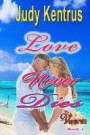 Love Never Dies: Formerly Love Lost, Love Found