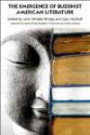 The Emergence of Buddhist American Literature (SUNY Series in Buddhism and American Culture)