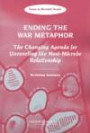 Ending the War Metaphor: The Changing Agenda for Unraveling the Host-microbe Relationship : Workshop Summary