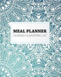 Meal Planner 52 Weekly & Shopping List: Great for Weight Loss, Diet, Vegan, Clean Eating, Low Carb, Paleo with Exercise, Supplements and Shopping List
