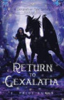 Return to Gexalatia, A Gexalatian Tale Series Book Two