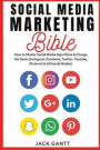 Social Media Marketing Bible: How to Master Social Media Algorithms & Change the Game (Instagram, Facebook, Twitter, Youtube, Pinterest & All Social