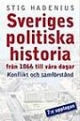 Sveriges politiska historia från 1866 till våra dagar. Konflikt och samförs
