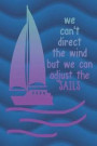 We Can't Direct The Wind But We Can Adjust The Sails: Blank Lined Notebook Journal Diary Composition Notepad 120 Pages 6x9 Paperback ( Beach ) 3