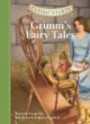 Classic Starts?: Grimm's Fairy Tales (Classic Starts? Series)