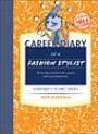 Career Diary of a Fashion Stylist: Gardner's Guide Series (Gardner's Guide series)