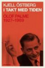I takt med tiden. Olof Palme 1927-69