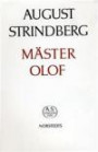 August Strindbergs samlade verk - Nationalupplaga. 5, Mäster Olof : prosaup