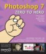 Photoshop 7 Zero to Hero (Zero to Hero S.)