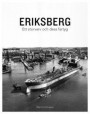 Eriksberg - Ett storvarv och dess fartyg