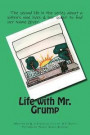 Life with Mr. Grump: The second story in the series about a kitten's nine lives & her quest to find her Name Giver