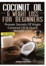 Coconut Oil &; Weight Loss for Beginners