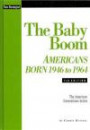 The Baby Boom: Americans Born 1946 To 1964 (American Generations)