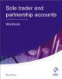 Sole Trader and Partnership Accounts: Workbook (AAT Accounting - Level 3 Diploma in Accounting)