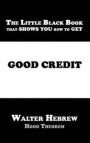 The Little Black Book that SHOWS YOU how to GET Good Credit