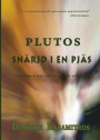 Plutos: Snärjd i en pjäs