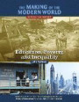 Education, Poverty, and Inequality (The Making of the Modern World: 1945 to the Present)