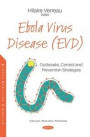 Ebola Virus Disease (EVD): Outbreaks, Control and Prevention Strategies
