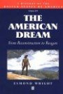 The American Dream: From Reconstruction to Reagan (History of the United States of America, Vol 3)
