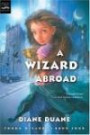 A Wizard Abroad (digest) : The Fourth Book in the Young Wizards Series (Young Wizards Series)