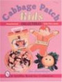 Cabbage Patch Kids Collectibles: An Unauthorized Handbook and Price Guide (Schiffer Book for Collectors)