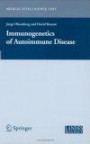 Immunogenetics of Autoimmune Disease (Medical Intelligence Unit (Unnumbered : 2003).)
