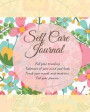 Self care journal: diary, notebook for full year tracking, take care of mind and body, tracking moods and emotions, months planner, flowe