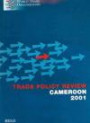 Trade Policy Review: Cameroon 2001: World Trade Organization, Geneva, December 2001