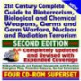 21st Century Complete Guide to Bioterrorism, Biological and Chemical Weapons, Germs and Germ Warfare, Nuclear and Radiation Terrorism ¿ Military Manuals and Federal Documents with Practical Emergency Plans, Protective Measures, and Survival Information ¿ 