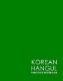 Korean Hangul Practice Notebook: Hangul Workbook, Korean Language Learning Workbook, Korean Hangul Manuscript Paper, Korean Writing Practice Book, Min