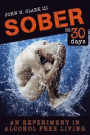 Sober in 30 Days: An Experiment in Alcohol-Free Living