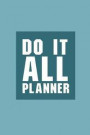 Do It All Planner: Goal Setting and Productivity Planning Tool for Daily Personal, Daily to Do Lists