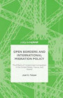 Open Borders and International Migration Policy: The Effects of Unrestricted Immigration in the United States, France, and Ireland