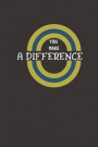 You Make A Difference: Lined Blank Notebook Journal saying Welcome To The New Employee