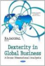 Dexterity in Global Business: A Cross-Dimensional Analysis (Business Economics in a Rapidly Changing World - Global Economic Studies)