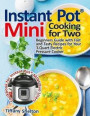 Instant Pot(R) Mini Cooking for Two