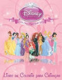 Princesa Disney livro de colorir para crianças: Nosso livro de colorir para crianças tem uma fantástica coleção de imagens para você colorir, elas inc