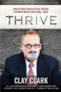 Thrive: How to Take Control of Your Destiny and Move Beyond Surviving... Now!