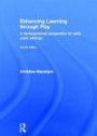 Enhancing Learning through Play: A developmental perspective for early years settings